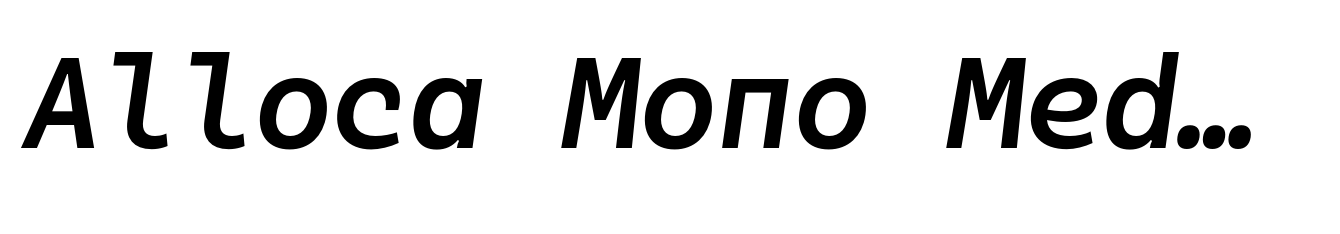 Alloca Mono Medium Italic